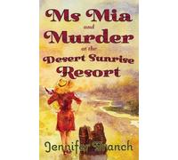 Jennifer Branch Ms. Mia and Murder at the Desert Sunrise Resort (Tascabile)