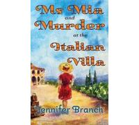 Jennifer Branch Ms. Mia and Murder at the Italian Villa (Tascabile)