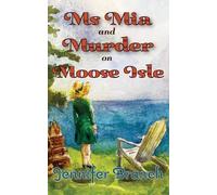 Jennifer Branch Ms. Mia and Murder on Moose Isle (Tascabile)