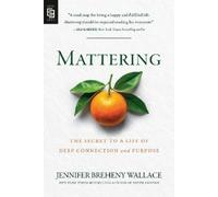 Jennifer Breheny Wallace Mattering (Tascabile)