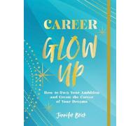 Jennifer Brick Career Glow Up (Tascabile)
