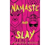 Jennifer Brody Namaste and Slay (Tascabile) Namaste and Slay