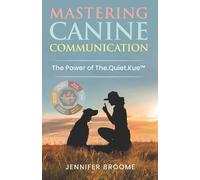 Jennifer Broome Mastering Canine Communication (Tascabile)
