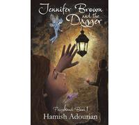 Jennifer Brown and the Dagger: 1 - Adourian Hamish