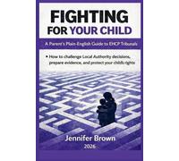 Jennifer Brown Fighting For Your Child - A Parent's Plain-English Gu (Tascabile)