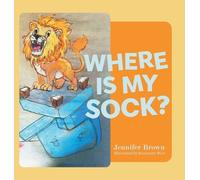 Jennifer Brown Where Is My Sock? (Copertina rigida)