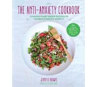 Jennifer Browne The Anti-Anxiety Cookbook (Copertina rigida)