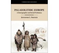 Jennifer C. French Palaeolithic Europe (Copertina rigida)