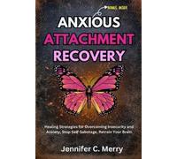 Jennifer C Merry Anxious Attachment Recovery (Tascabile)