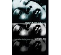 Jennifer C. Nash The Black Body in Ecstasy (Copertina rigida)