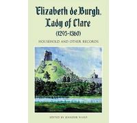 Jennifer C Ward Elizabeth de Burgh, Lady of Clare (1295-1360) (Copertina rigida)