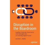 Jennifer C. Wolfe Disruption in the Boardroom (Tascabile)