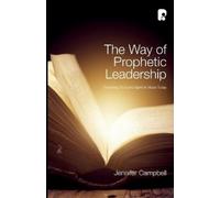 Jennifer Campbell The Way of Prophetic Leadership (Tascabile)