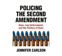 Jennifer Carlson Policing the Second Amendment (Tascabile)