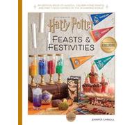 Jennifer Carroll Harry Potter: Feasts & Festivities (Copertina rigida)