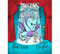 Jennifer Carson Eric Afuso Dragons Don't Dance Ballet (Copertina rigida)