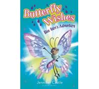 Jennifer Castle Butterfly Wishes 3: Blue Rain's Adventure (Copertina rigida)