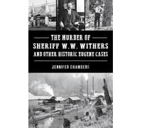 Jennifer Chambe The Murder of Sheriff W. W. Withers and Other Histor (Tascabile)