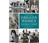 Jennifer Chambers Remarkable Oregon Women (Tascabile)