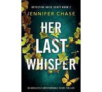 Jennifer Chase Her Last Whisper (Tascabile) Detective Katie Scott