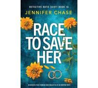 Jennifer Chase Race to Save Her (Tascabile) Detective Katie Scott