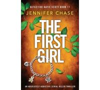 Jennifer Chase The First Girl (Tascabile) Detective Katie Scott