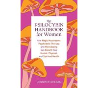 Jennifer Chesak The Psilocybin Handbook for Women (Tascabile)