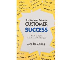 Jennifer Chiang The Startup's Guide to Customer Success (Tascabile)