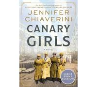 Jennifer Chiaverini Canary Girls (Tascabile)