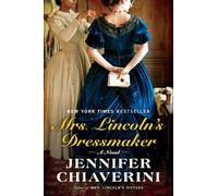 Jennifer Chiaverini Mrs. Lincoln's Dressmaker (Tascabile)