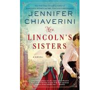 Jennifer Chiaverini Mrs. Lincoln's Sisters (Tascabile)