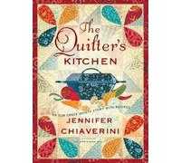 Jennifer Chiaverini The Quilter's Kitchen (Tascabile) Elm Creek Quilts