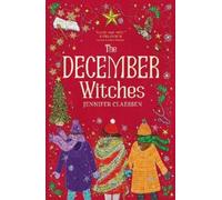 Jennifer Claessen The December Witches (Tascabile) Month of Magic