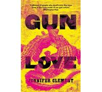 Jennifer Clement Gun Love (Tascabile)