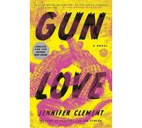 Jennifer Clement Gun Love (Tascabile)