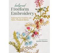 Jennifer Clouston Foolproof Freeform Embroidery (Tascabile)