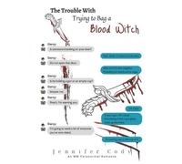 Jennifer Cody The Trouble With Trying to Bag a Blood Witch (Tascabile)