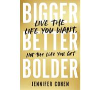 Jennifer Cohen Bigger, Better, Bolder (Tascabile)