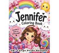 Jennifer Coloring Book: Personalized Name Gift for Girls Ages 4-8 with 50+ Large Print Designs