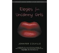 Jennifer Colville Melanie Rae Thon Deb Olin Un Elegies for Uncanny (Tascabile)