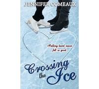 Jennifer Comeaux Crossing the Ice (Tascabile)