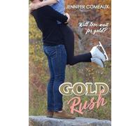Jennifer Comeaux Gold Rush (Tascabile)