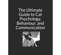 Jennifer Copley The Ultimate Guide to Cat Psychology, Behaviour, and (Tascabile)