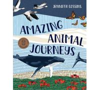 Jennifer Cossins Amazing Animal Journeys (Copertina rigida)