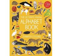 Jennifer Cossins The Ultimate Animal Alphabet Book (Copertina rigida)