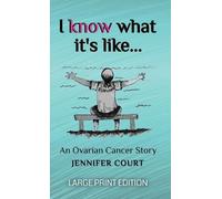 Jennifer Court I Know What It's Like - LARGE PRINT (Copertina rigida)