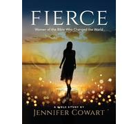 Jennifer Cowart Fierce - Women's Bible Study Participant Workbook (Tascabile)