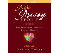 Jennifer Cowart More Messy People Women's Bible Study Leader Guide (Tascabile)