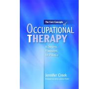 Jennifer Creek The Core Concepts of Occupational Therapy (Tascabile)