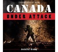 Jennifer Crump Canada Under Attack (Tascabile) Canadians at War